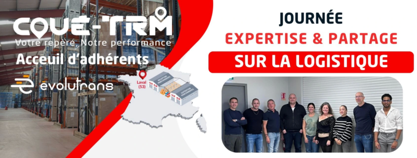 Journée expertise logistique du Groupe Coué TRM à Laval avec des adhérents Evolutrans sur notre site de Laval