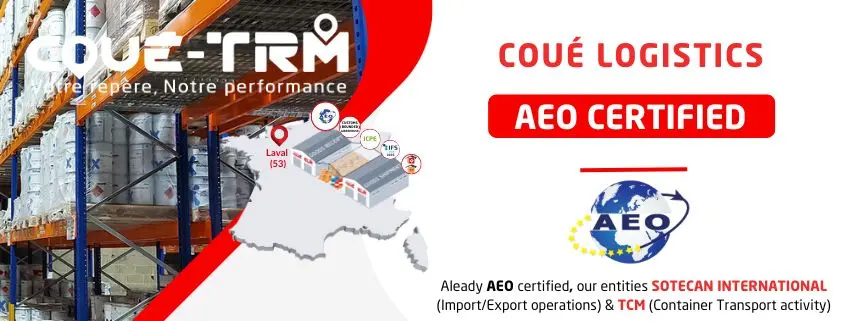 Coué Logistics warehouses in Laval are AEO certified for security, safety, customs compliance, and logistics performance